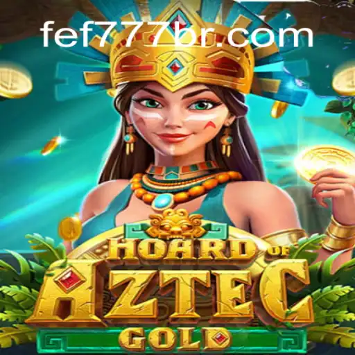 Exploring the Thrilling World of HoardofAztecgold: An Epic Adventure with FEF777.com Cassino Online